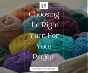 choosing the right yarn for your project